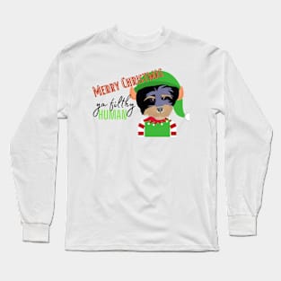 Merry christmas ya filthy human! Long Sleeve T-Shirt